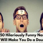 50 Hilariously Funny Names That Will Make You Do A Double Take