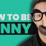 How To Be Funny