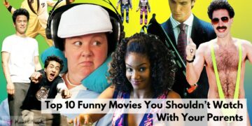 Top 10 Funny Movies You Shouldn’t Watch With Your Parents