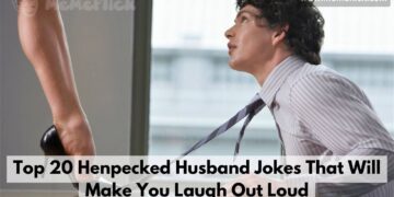 Top 20 Henpecked Husband Jokes That Will Make You Laugh Out Loud