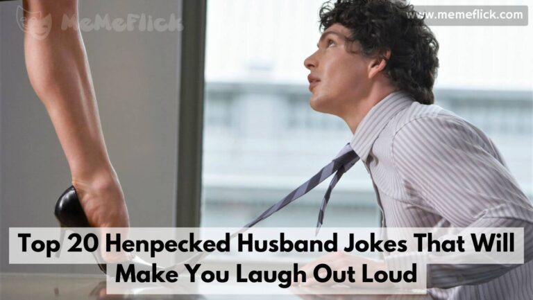 Top 20 Henpecked Husband Jokes That Will Make You Laugh Out Loud