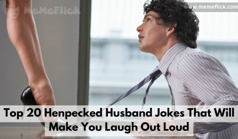 Top 20 Henpecked Husband Jokes That Will Make You Laugh Out Loud